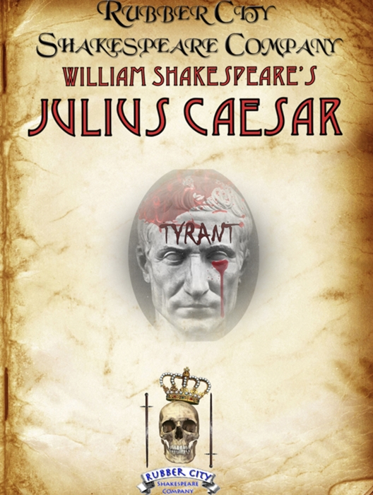 julius caesar at rubber city shakespeare company performances city shakespeare flyers