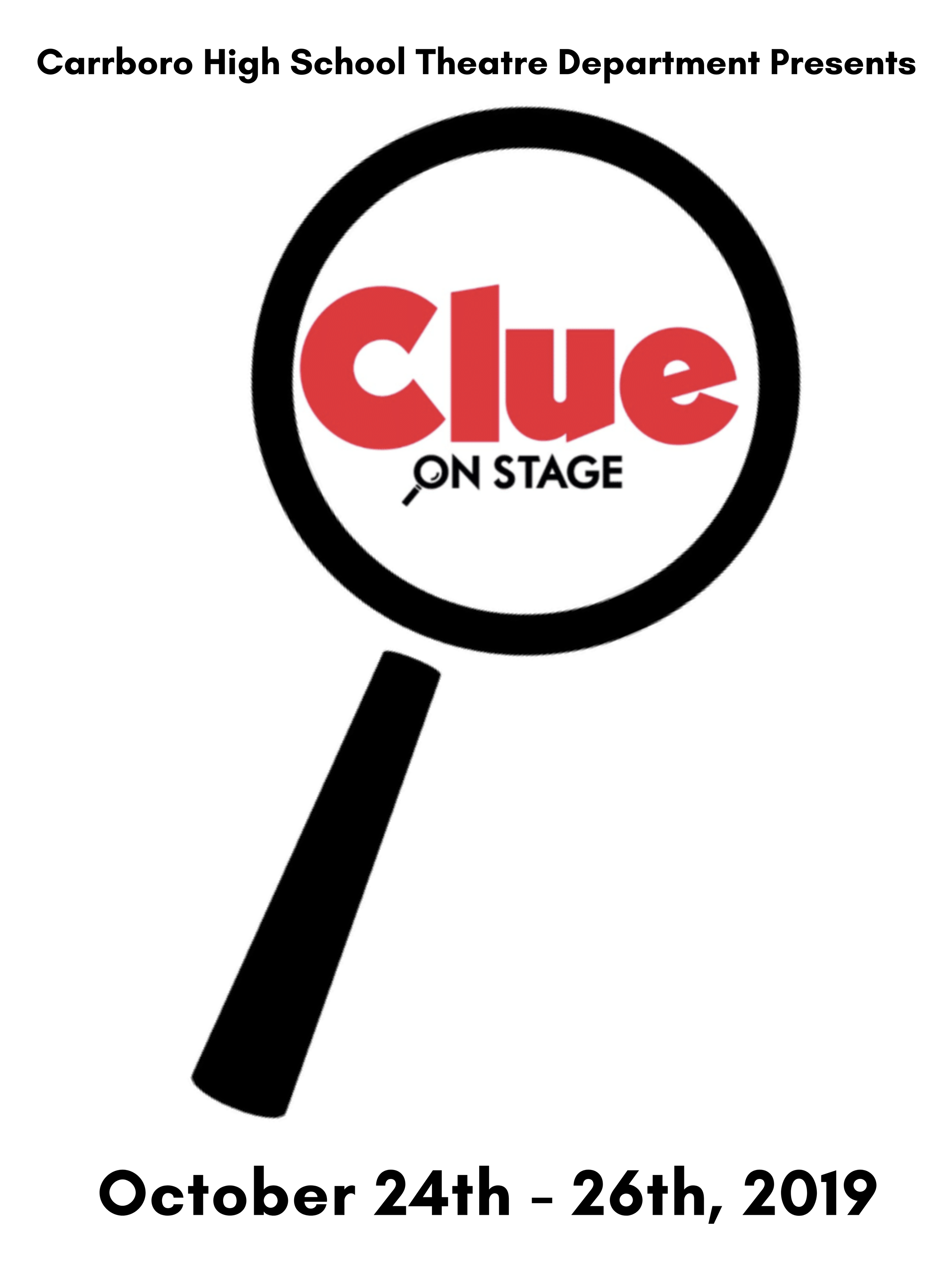 Clue at Carrboro High  Performances October 24, 2019 to October 26