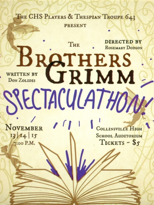 The Brothers Grimm Spectaculathon At Collinsville High School Performances November 13 2014 To November 15 2014 Cover Cast of the brothers grimm spectaculathon: the brothers grimm spectaculathon at