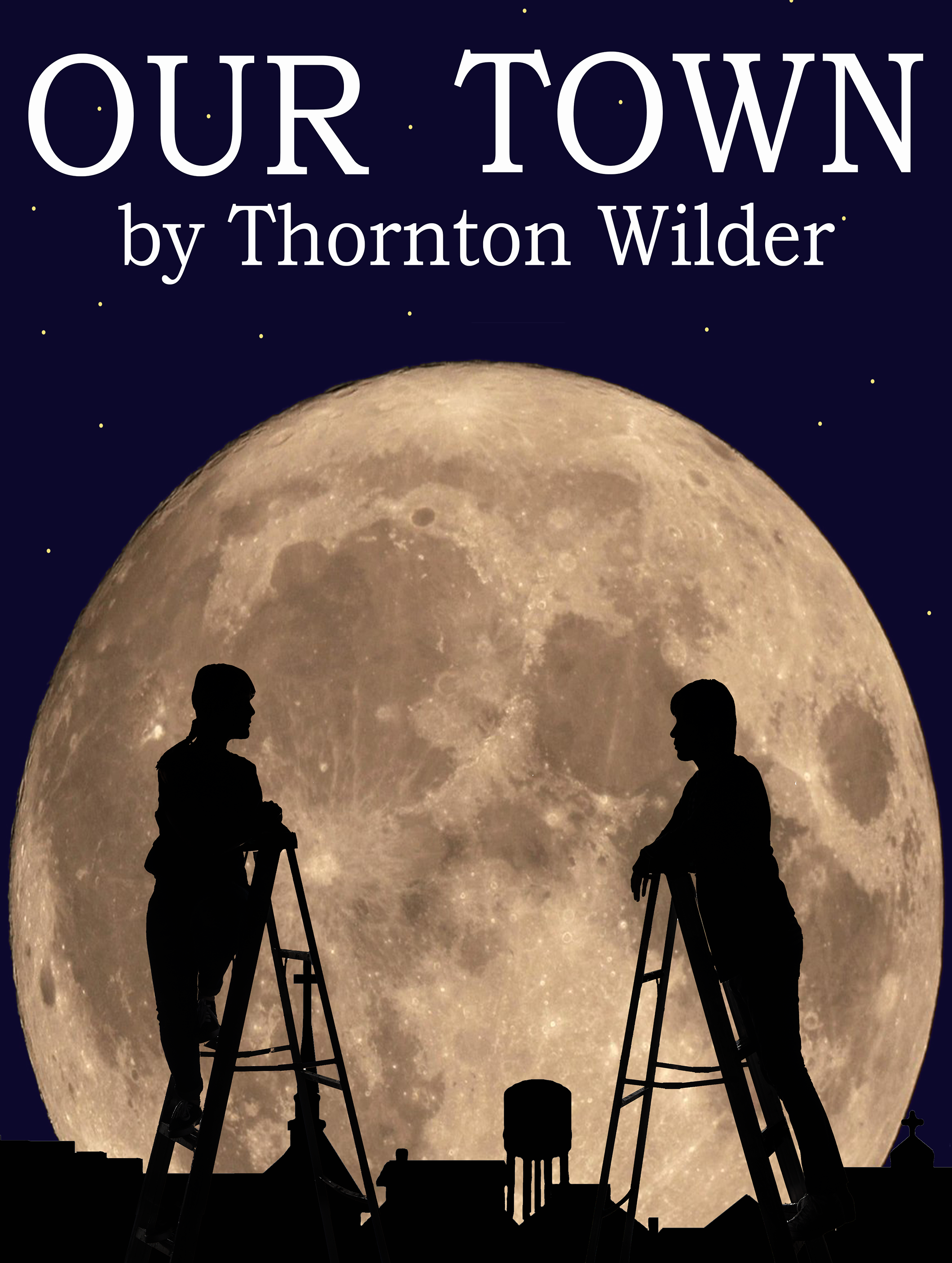 Our Town at Creative Arts Theater Performances February 27, 2020 to