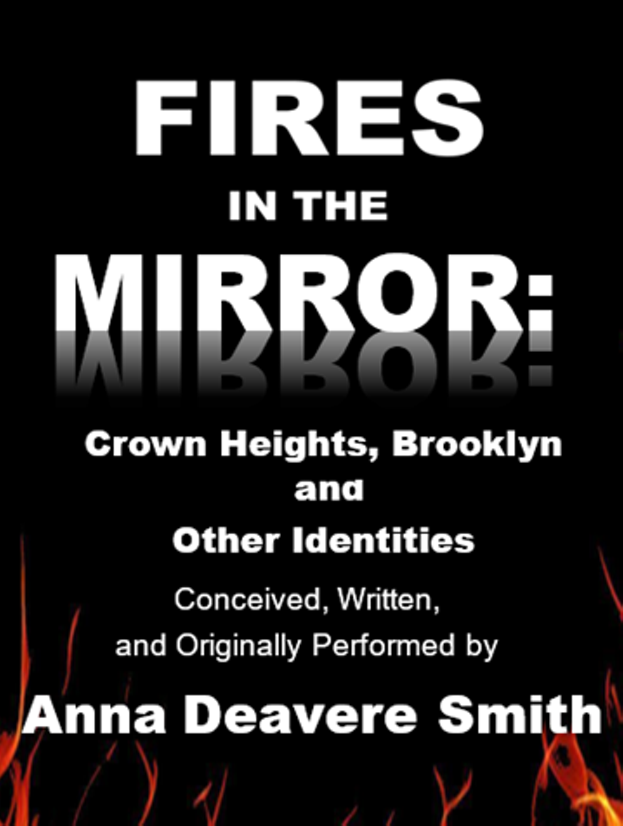 FIRES IN THE MIRROR Crown Heights, Brooklyn and Other Identities at