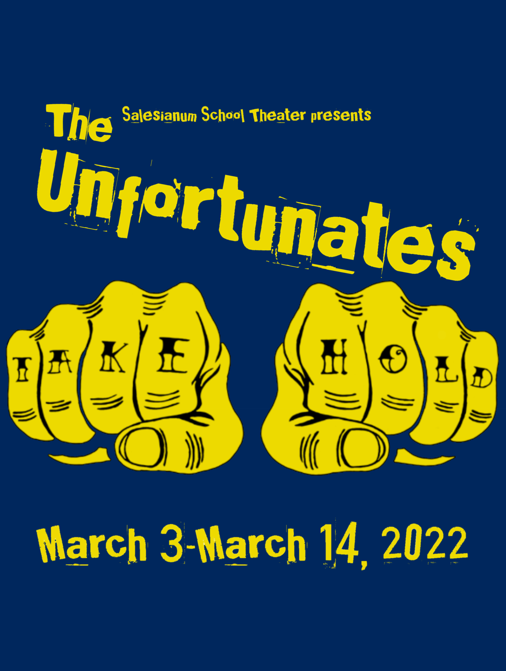 The Unfortunates at Salesianum School Performances March 4, 2022 to