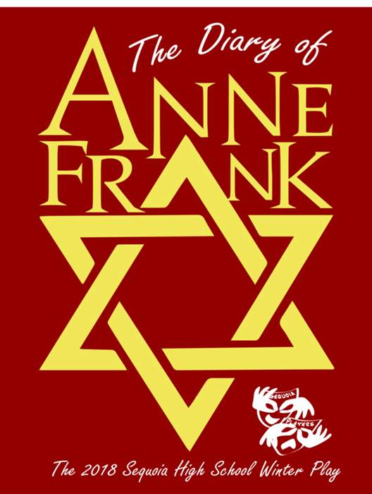 The Diary Of Anne Frank Adapted By Wendy Kesselman At Sequoia High School Performances March 9 2018 To March 11 2018 End Notes Page 3
