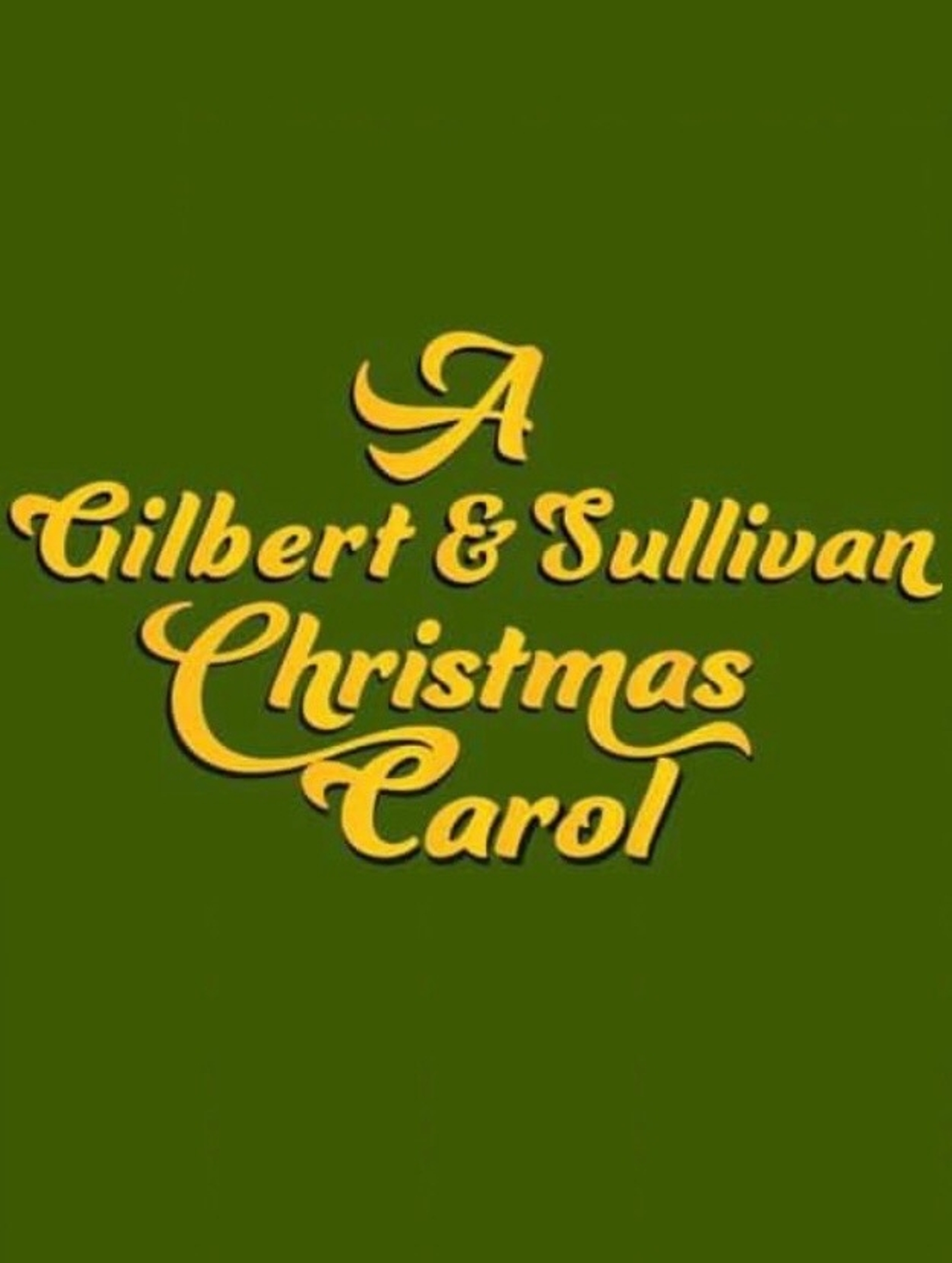 A Gilbert and Sullivan Christmas Carol at The Gilbert and Sullivan Company of El Paso