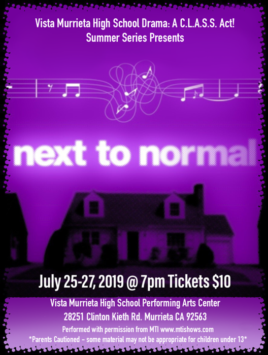 Next to Normal at Vista Murrieta High School A CLASS Act! Summer Series